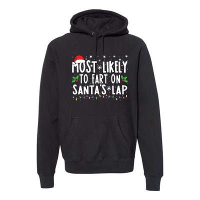 Most Likely To Fart On Santas Lap Family Matching Christmas Premium Hoodie