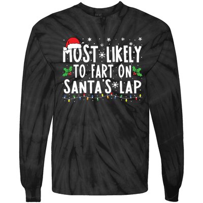 Most Likely To Fart On Santas Lap Family Matching Christmas Tie-Dye Long Sleeve Shirt