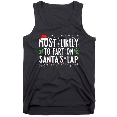 Most Likely To Fart On Santas Lap Family Matching Christmas Tank Top