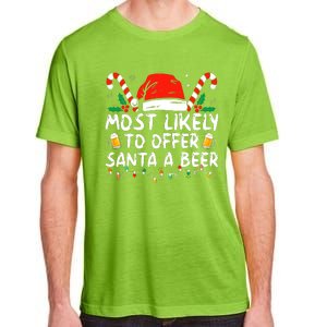 Most Likely To Offer Santa A Beer Funny Drinking Christmas Adult ChromaSoft Performance T-Shirt