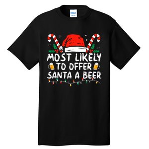 Most Likely To Offer Santa A Beer Funny Drinking Christmas Tall T-Shirt