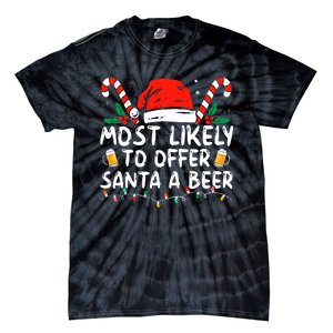 Most Likely To Offer Santa A Beer Funny Drinking Christmas Tie-Dye T-Shirt