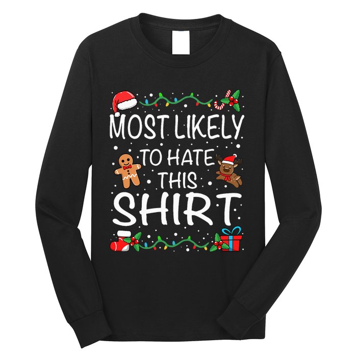 Most Likely To Hate This Family Christmas Long Sleeve Shirt