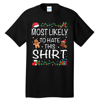 Most Likely To Hate This Family Christmas Tall T-Shirt