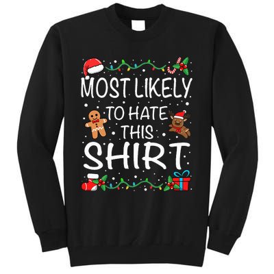 Most Likely To Hate This Family Christmas Tall Sweatshirt