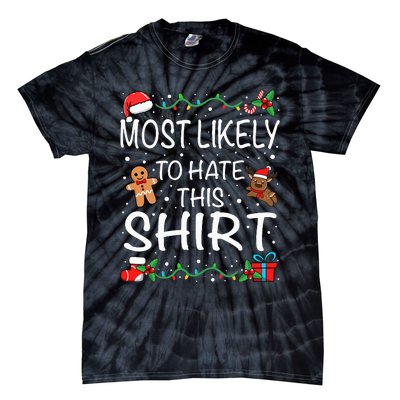 Most Likely To Hate This Family Christmas Tie-Dye T-Shirt