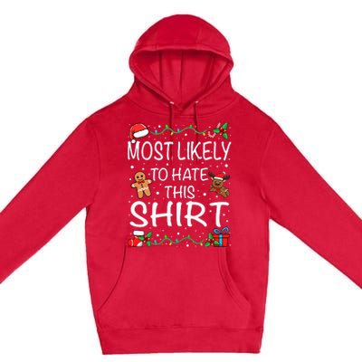 Most Likely To Hate This Family Christmas Premium Pullover Hoodie