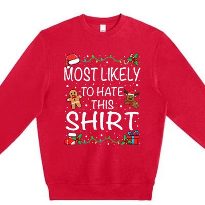 Most Likely To Hate This Family Christmas Premium Crewneck Sweatshirt