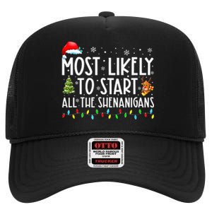 Most Likely To Start All The Shenanigans Family Xmas Holiday High Crown Mesh Back Trucker Hat