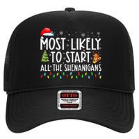 Most Likely To Start All The Shenanigans Family Xmas Holiday High Crown Mesh Back Trucker Hat