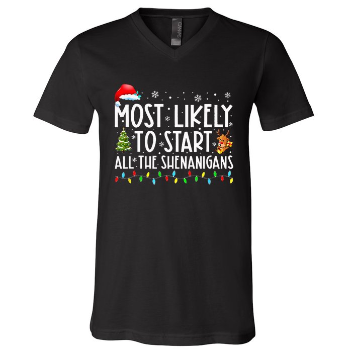 Most Likely To Start All The Shenanigans Family Xmas Holiday V-Neck T-Shirt