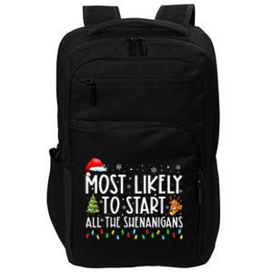 Most Likely To Start All The Shenanigans Family Xmas Holiday Impact Tech Backpack