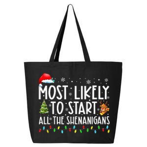 Most Likely To Start All The Shenanigans Family Xmas Holiday 25L Jumbo Tote