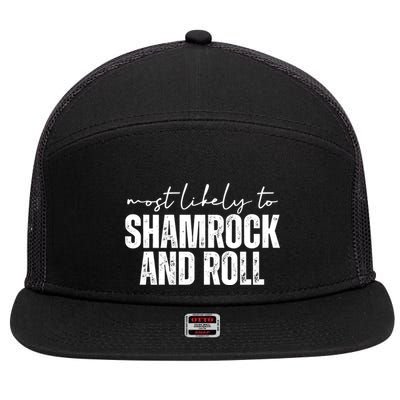 Most Likely To Shamrock And Roll St Patricks 7 Panel Mesh Trucker Snapback Hat