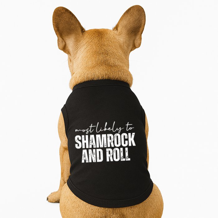 Most Likely To Shamrock And Roll St Patricks Doggie Tank
