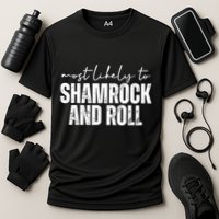 Most Likely To Shamrock And Roll St Patricks Performance Shirt