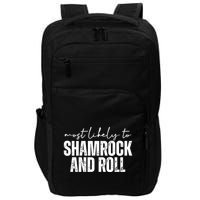 Most Likely To Shamrock And Roll St Patricks Impact Tech Backpack
