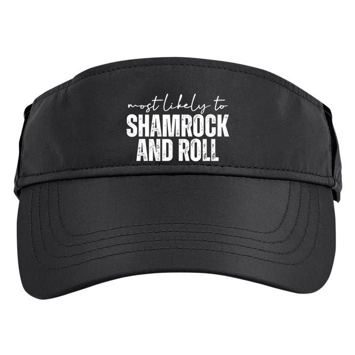 Most Likely To Shamrock And Roll St Patricks Adult Drive Performance Visor