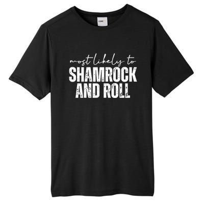 Most Likely To Shamrock And Roll St Patricks Tall Fusion ChromaSoft Performance T-Shirt