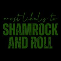 Most Likely To Shamrock And Roll St Patricks Mug