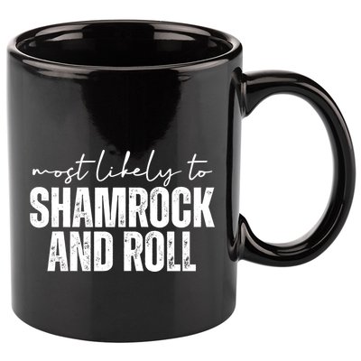 Most Likely To Shamrock And Roll St Patricks 11oz C Handle Ceramic Mug