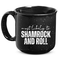 Most Likely To Shamrock And Roll St Patricks 15oz Campfire Ceramic Mug