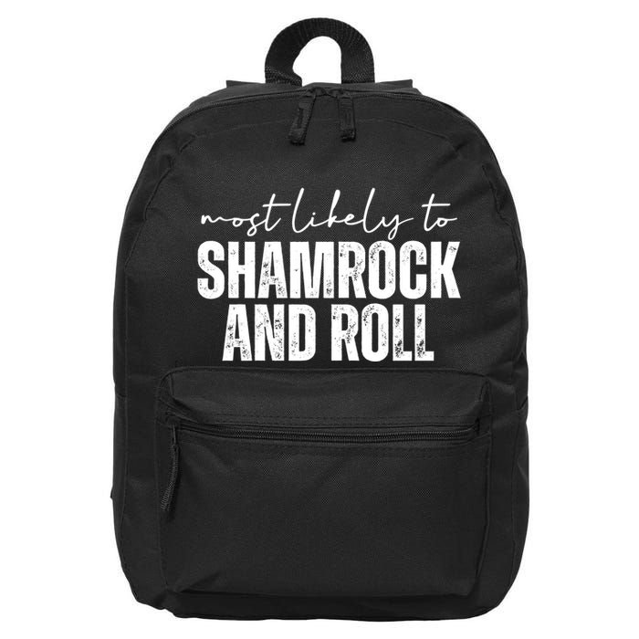 Most Likely To Shamrock And Roll St Patricks 16 in Basic Backpack