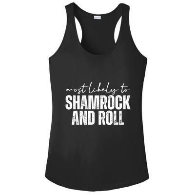Most Likely To Shamrock And Roll St Patricks Ladies PosiCharge Competitor Racerback Tank