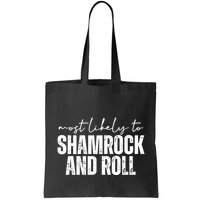 Most Likely To Shamrock And Roll St Patricks Bag