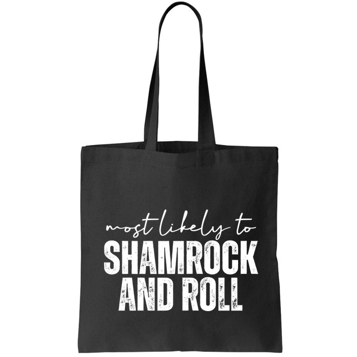 Most Likely To Shamrock And Roll St Patricks Bag