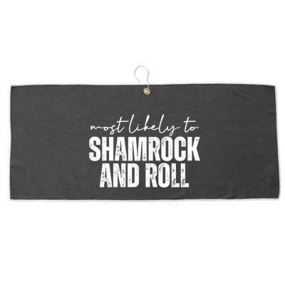Most Likely To Shamrock And Roll St Patricks Large Microfiber Waffle Golf Towel
