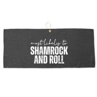 Most Likely To Shamrock And Roll St Patricks Large Microfiber Waffle Golf Towel