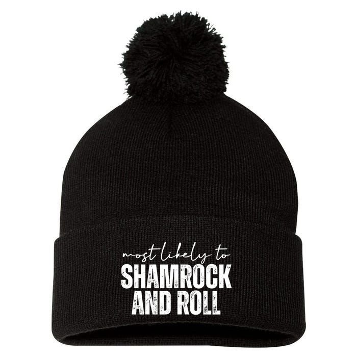 Most Likely To Shamrock And Roll St Patricks Pom Pom 12in Knit Beanie
