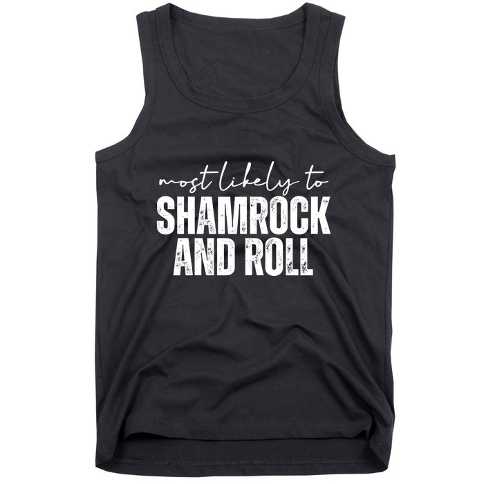 Most Likely To Shamrock And Roll St Patricks Tank Top