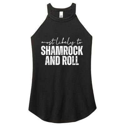 Most Likely To Shamrock And Roll St Patricks Women's Perfect Tri Rocker Tank