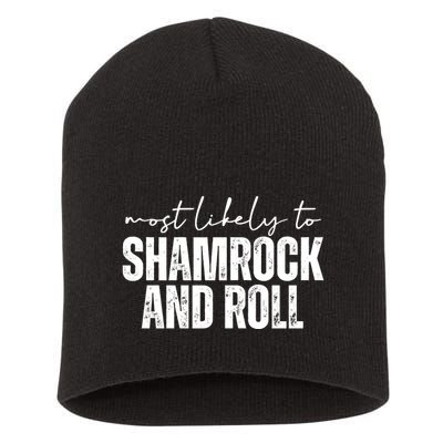 Most Likely To Shamrock And Roll St Patricks Short Acrylic Beanie