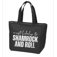 Most Likely To Shamrock And Roll St Patricks Zip Tote Bag