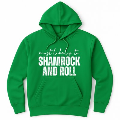 Most Likely To Shamrock And Roll St Patricks Hoodie