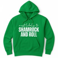 Most Likely To Shamrock And Roll St Patricks Hoodie