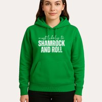 Most Likely To Shamrock And Roll St Patricks Hoodie