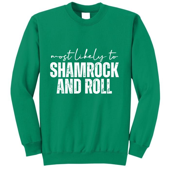 Most Likely To Shamrock And Roll St Patricks Sweatshirt