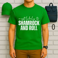 Most Likely To Shamrock And Roll St Patricks T-Shirt