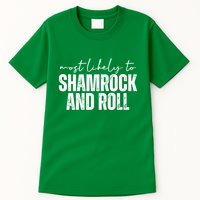 Most Likely To Shamrock And Roll St Patricks Tall T-Shirt