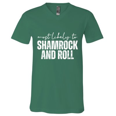 Most Likely To Shamrock And Roll St Patricks V-Neck T-Shirt