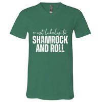 Most Likely To Shamrock And Roll St Patricks V-Neck T-Shirt