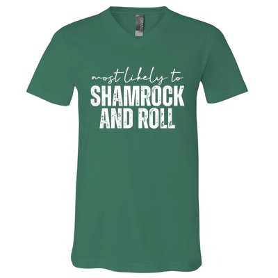 Most Likely To Shamrock And Roll St Patricks V-Neck T-Shirt