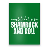 Most Likely To Shamrock And Roll St Patricks Poster