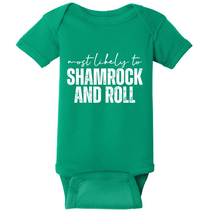 Most Likely To Shamrock And Roll St Patricks Baby Bodysuit