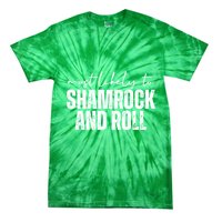Most Likely To Shamrock And Roll St Patricks Tie-Dye T-Shirt