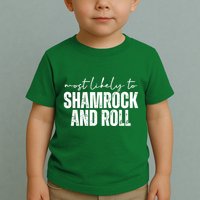 Most Likely To Shamrock And Roll St Patricks Toddler T-Shirt